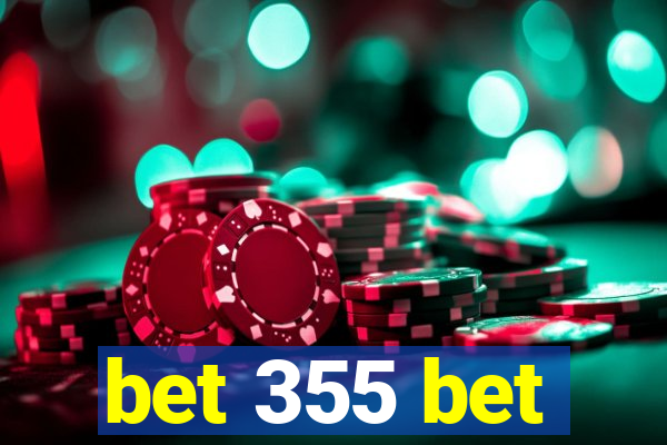 bet 355 bet